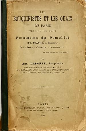 Les bouquinistes de Paris tels qu'ils sont. Réfutation du pamphlet d'O. Uzanne, le Monsieur de ce...