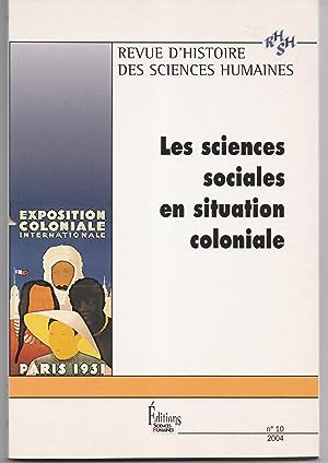 Les sciences sociales en situation coloniale, in Revue d'Histoire des sciences humaines N°10
