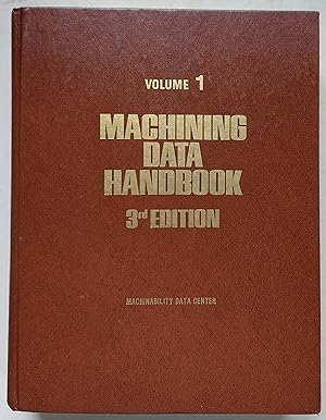 Machining Data Handbook, 3rd Edition, Volume One