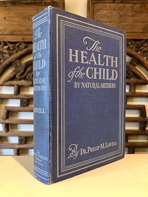 The Health of the Child - INSCRIBED to Annie Riley Hale