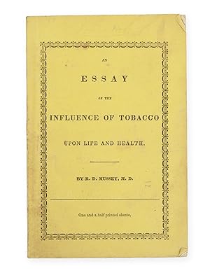 An Essay on the Influence of Tobacco upon Life and Health . . . Second Edition.