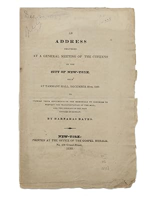 An Address Delivered at a General Meeting of the Citizens of the City of New York, held at Tamman...