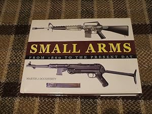 Small Arms From 1860 To The Present Day