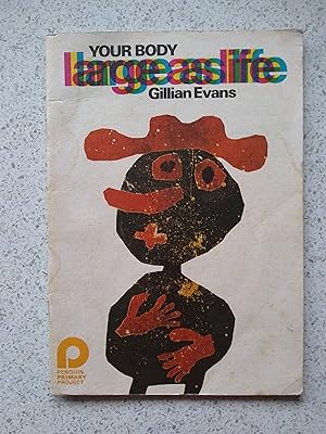 Your Body Large As Life (Penguin Primary Project)