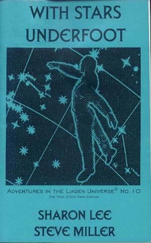 With Stars Underfoot: Adventures in the Liaden Universe No. 10