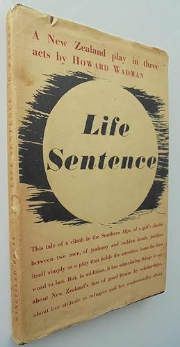 Life sentence. A New Zealand play in three acts. SIGNED