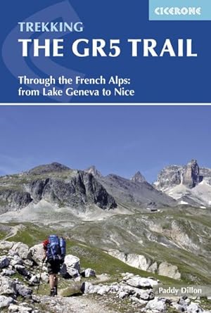 The GR5 Trail : Through the French Alps from Lake Geneva to Nice