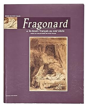 Fragonard et le dessin français au XVIIIe siècle dans les collections du Petit Palais, exposition...
