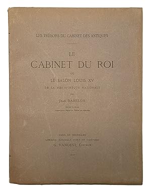 Le Cabinet du roi ou le Salon de Louis XV de la Bibliothèque nationale. (Les Trésors du Cabinet d...