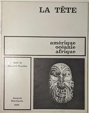 La tête : Amérique, Océanie, Afrique [Exposition. Paris. Galerie Jacques Kerchache. 1966]