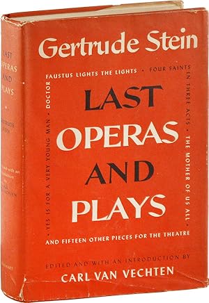 Last Operas and Plays. Edited and with an Introduction by Carl Van Vechten