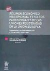 Régimen económico matrimonial y efectos patrimoniales de las uniones registradas en la Unión Europea