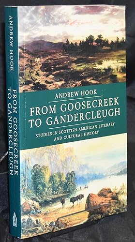 From Goosecreek to Gandercleugh: Studies in Scottish-American Literary and Cultural History