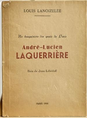 Un bouquiniste des quais de Paris, André-Lucien Laquerrière, bois de Jean Lébédeff