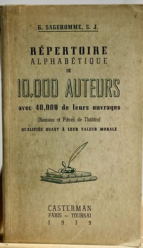 Répertoire alphabétique de 10,000 auteurs avec 40,000 de leurs ouvrages ( romans et pièces de thé...