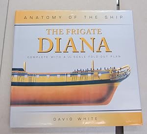 The Frigate DIANA; Complete with a 1/96 Scale Fold-Out Plan