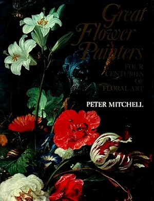 Great Flower Painters: Four Centuries of Floral Art