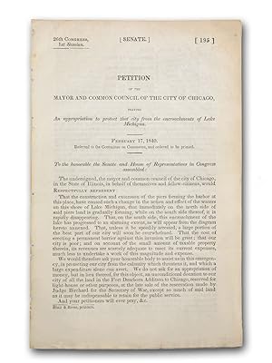Petition of the Mayor and Common Council of the City of Chicago, Praying an appropriation to prot...