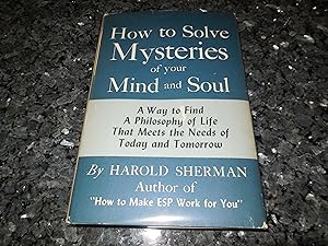 How To Solve Mysteries of Your Mind and Soul