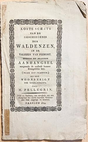 Korte schets van de geschiedenis der Waldenzen in de valeyen van Piemont. Haarlem 1824, 34 p.
