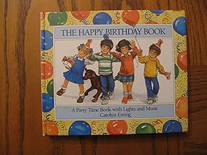 The Happy Birthday Book (A Party Time Book with Lights and Music with Pop-Up and Pull Out Last Page)