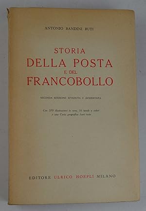 Storia della posta e del francobollo. Seconda edizione riveduta e aumentata.
