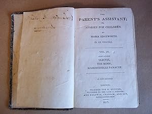 The Parent's Assistant; or, Stories for Children. New Edition. VOLUME 4 ONLY OF 6. Containing Old...