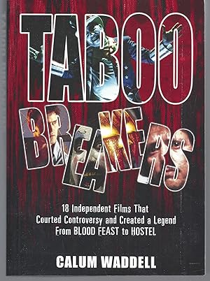 Taboo Breakers: 18 Independent Films That Courted Controversy and Created a Legend