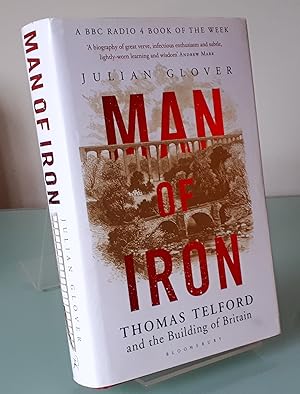 Man of Iron: Thomas Telford and the Building of Britain
