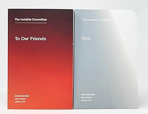 [Two Volume Set] To Our Friends; Now (Semiotext(e) / Intervention Series)