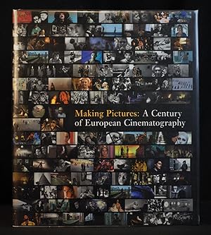 Making Pictures: A Century of European Cinematography