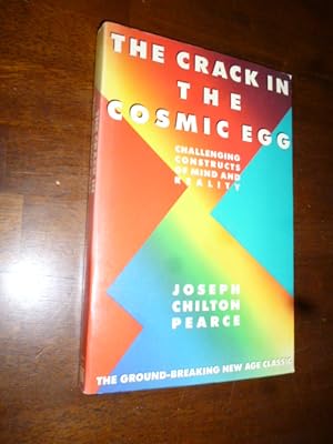 The Crack in the Cosmic Egg: Challenging Constructs of Mind and Reality
