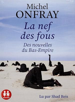 la nef des fous : des nouvelles du Bas-Empire