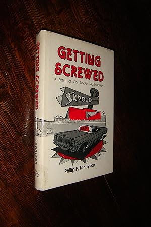 Getting Screwed (first hardcover printing in DJ) a satire of the used cars industry