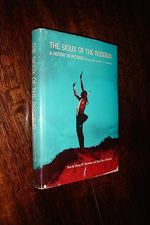 The Sioux of the Rosebud Reservation (signed first printing) A History in Pictures
