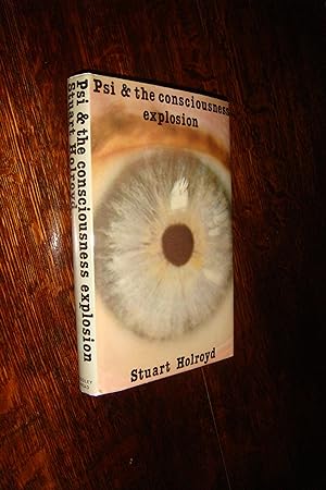 PSI and the Consciousness Explosion (signed first printing) Parapsychology & Paranormal State