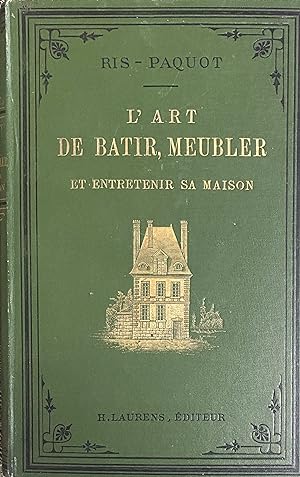 L'Art De Batir, Meubler et Entretenir Sa Maison, Fourth Edition