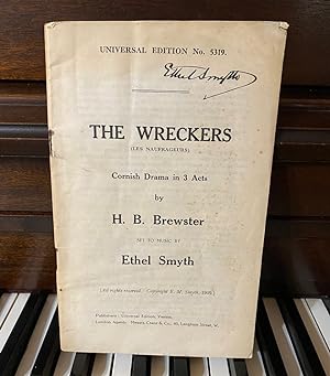 THE WRECKERS (opera) in three acts, composed by Dame Ethel Smyth to a libretto in French by Henry...