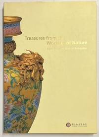 TREASURES FROM THE WORKING OF NATURE: Eight Thousand Years of Antiquities