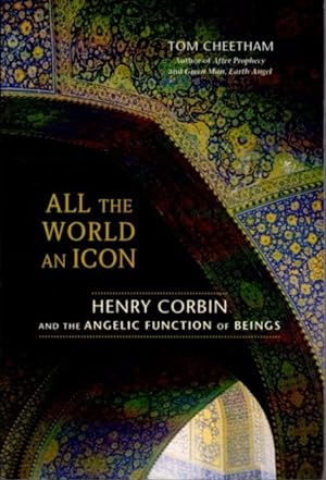 ALL THE WORLD AN ICON: Henry Corbin and the Angelic Function of Beings