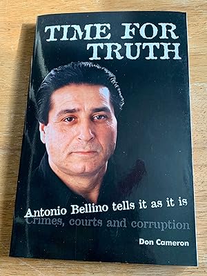 Time For Truth: Antonio Bellino tells it as it is (Inscribed by Bellino)