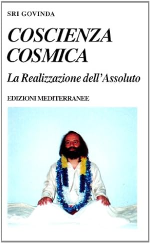 Coscienza cosmica. La Realizzazione dell'Assoluto