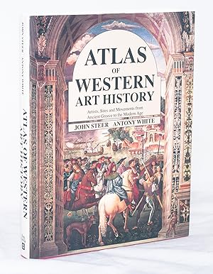 Atlas of Western Art History: Artists, Sites, and Movements from Ancient Greece to the Modern Age