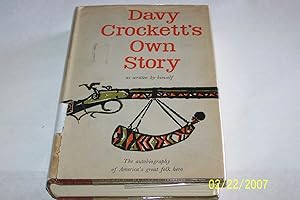 David Crockett's Own Story As Written by Himself