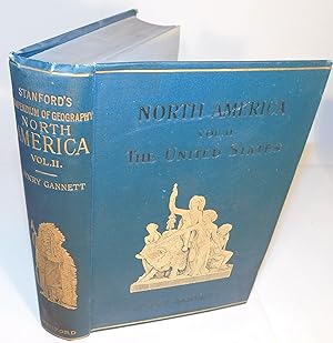 NORTH AMERICA (vol. II ;The United States) (1898) Stanford’s Compendium of Geography and Travel (...