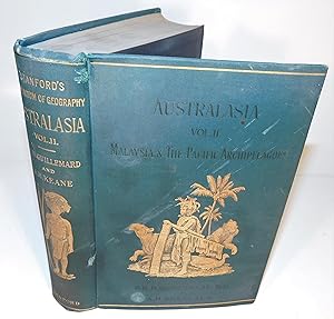AUSTRALASIA (vol. II ; Malaysia and the Pascific Archipelagoes), 2nd edition, 1908. Stanford’s Co...
