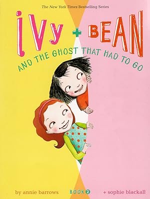 Ivy + Bean And The Ghost That Had To Go : Book 2 In The Series :