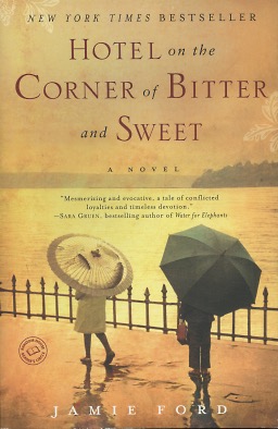 Hotel on the Corner of Bitter and Sweet: A Novel