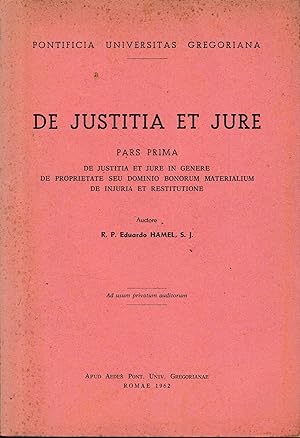De Justitia Et Jure Pars Prima De Justitia et Jure in Genere De Proprietate Seu Domino Bonorum Ma...
