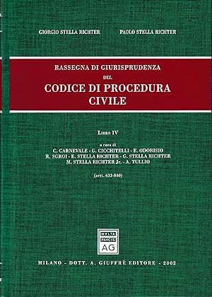 Rassegna di giurisprudenza del Codice di procedura civile. Libro 4 : artt. 633-840